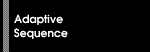 Adaptive Sequence
